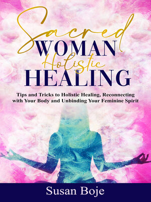 cover image of Sacred Woman HOLISTIC HEALING